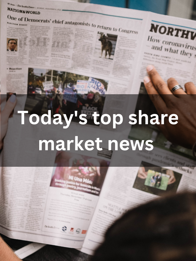 Today’s  top share market news